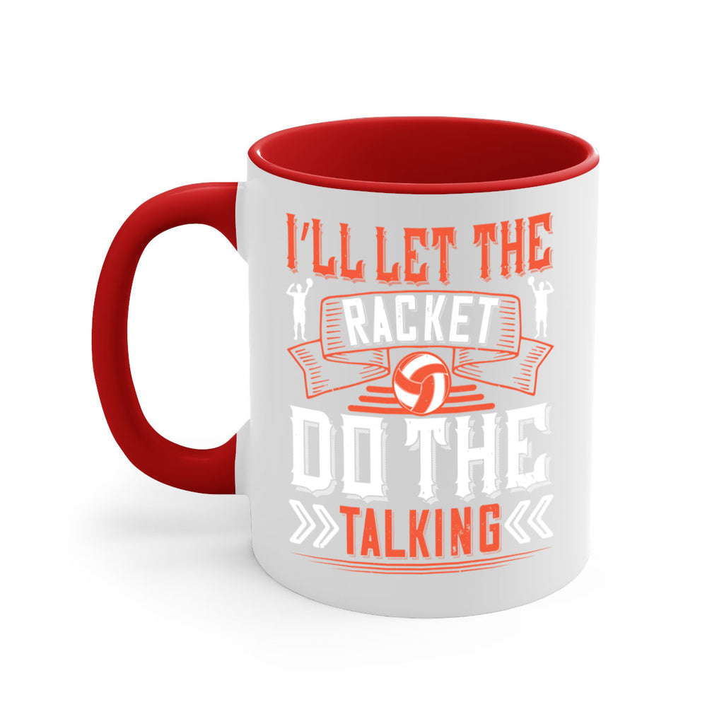 I’ll let the racket do the talking Style 969#- volleyball-Mug / Coffee Cup