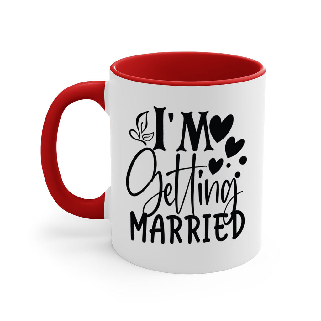 Im Getting Married 28#- wedding-Mug / Coffee Cup