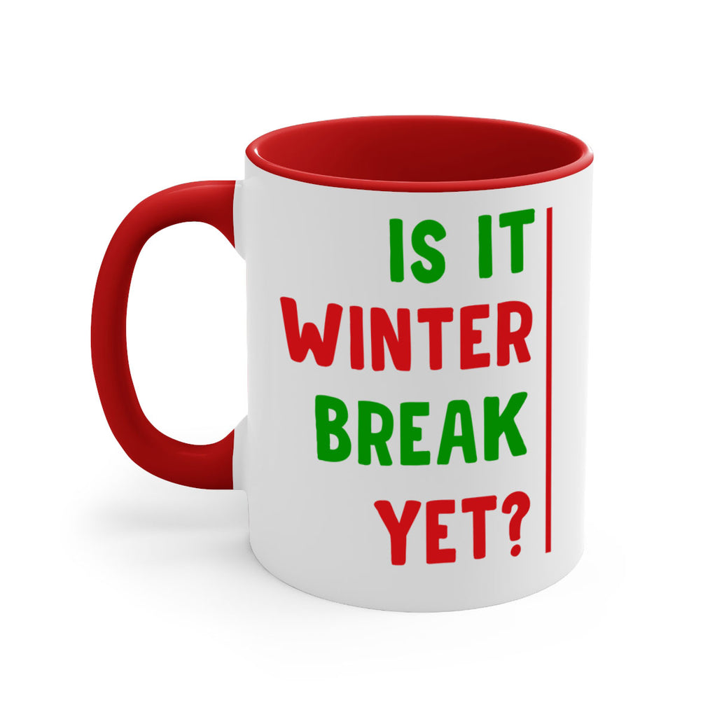 Is It Winter Break Yet 252#- winter-Mug / Coffee Cup