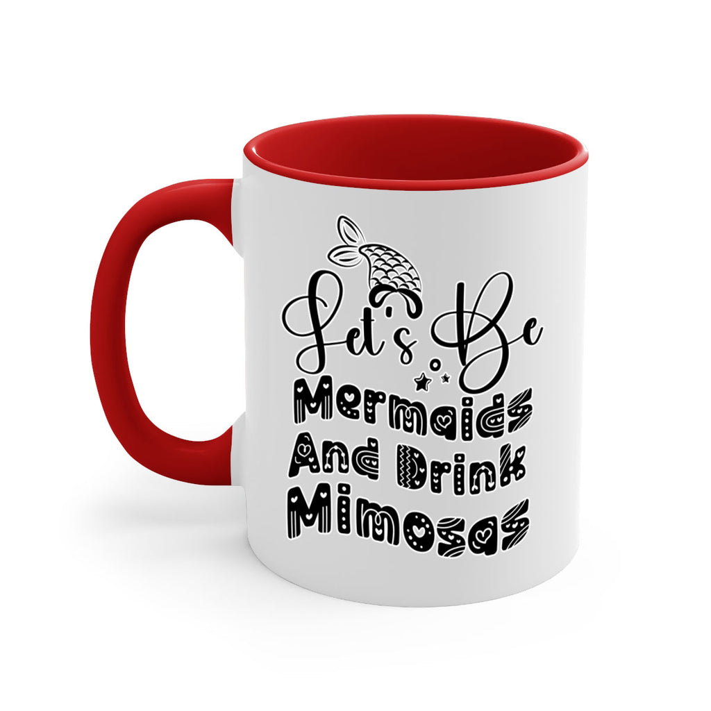 Lets Be Mermaids And Drink 298#- mermaid-Mug / Coffee Cup