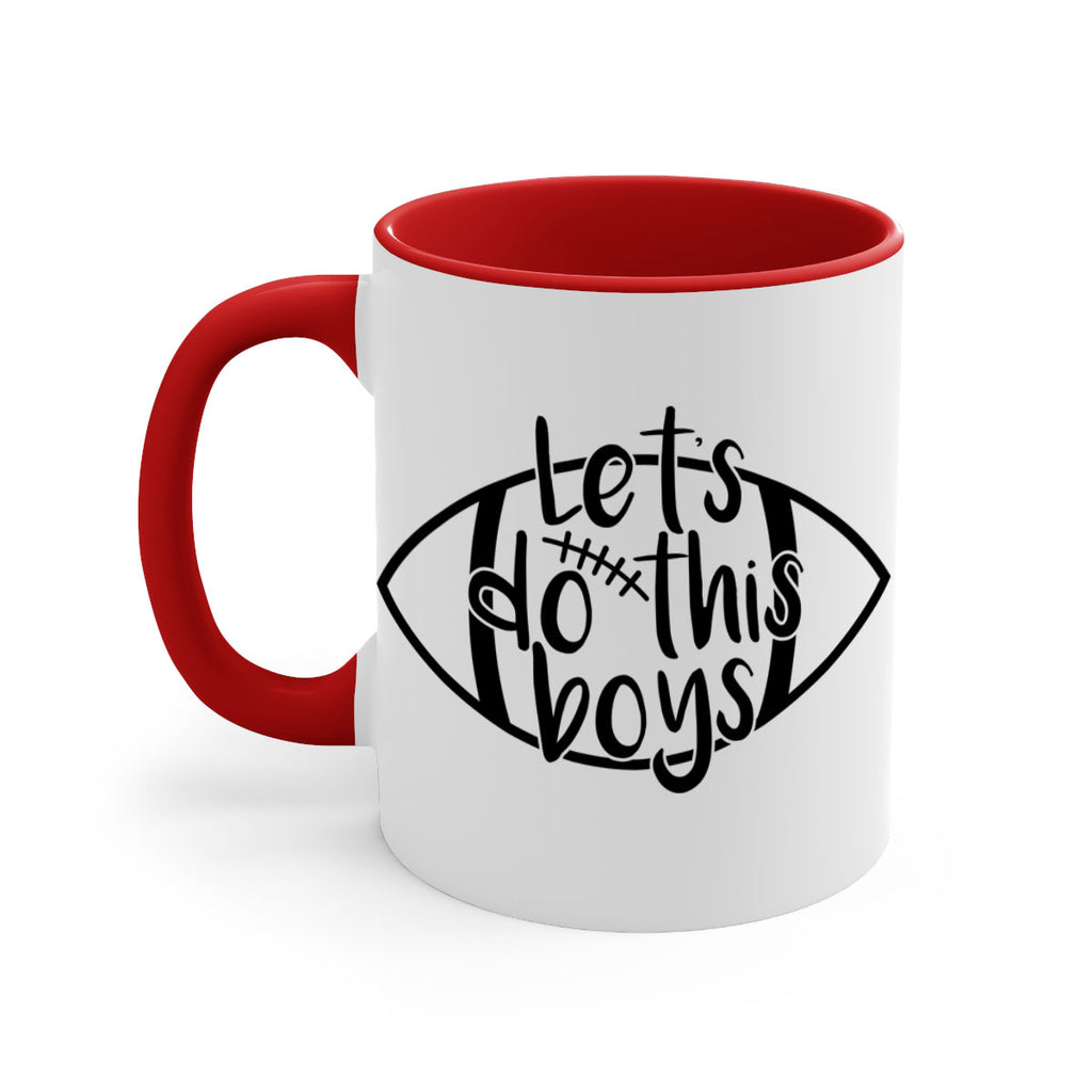 Lets do this boys 928#- football-Mug / Coffee Cup