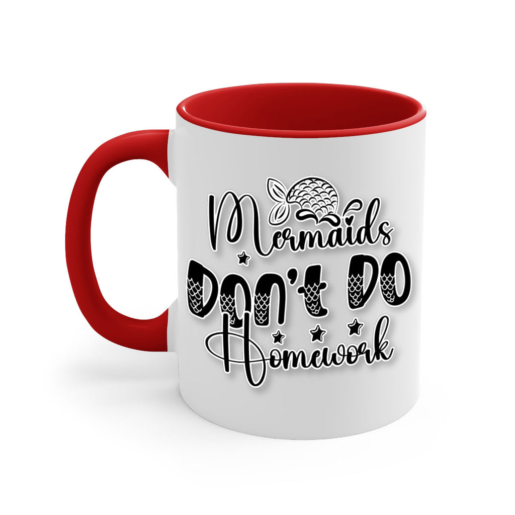 Mermaids Dont Do Homework 484#- mermaid-Mug / Coffee Cup