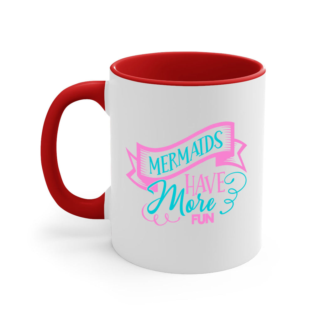Mermaids Have More Fun 470#- mermaid-Mug / Coffee Cup