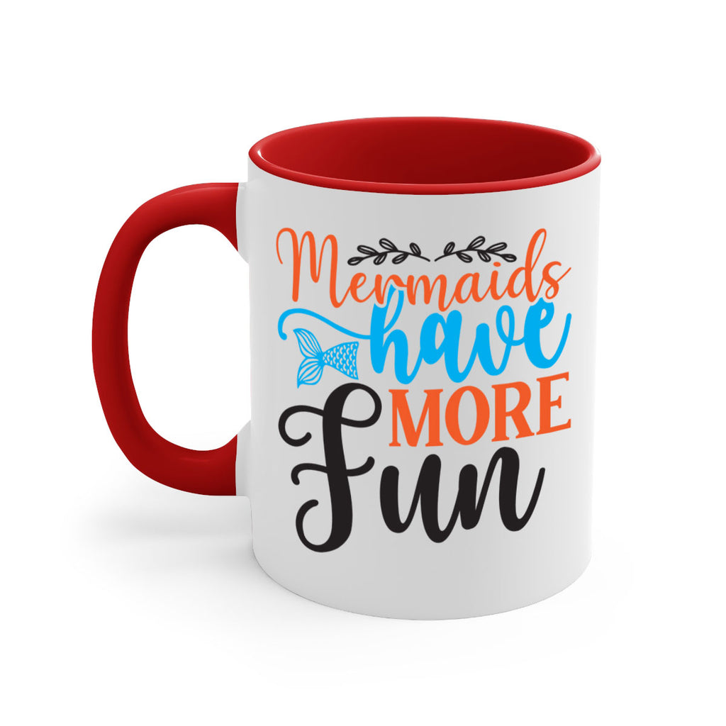 Mermaids Have More Fun 491#- mermaid-Mug / Coffee Cup