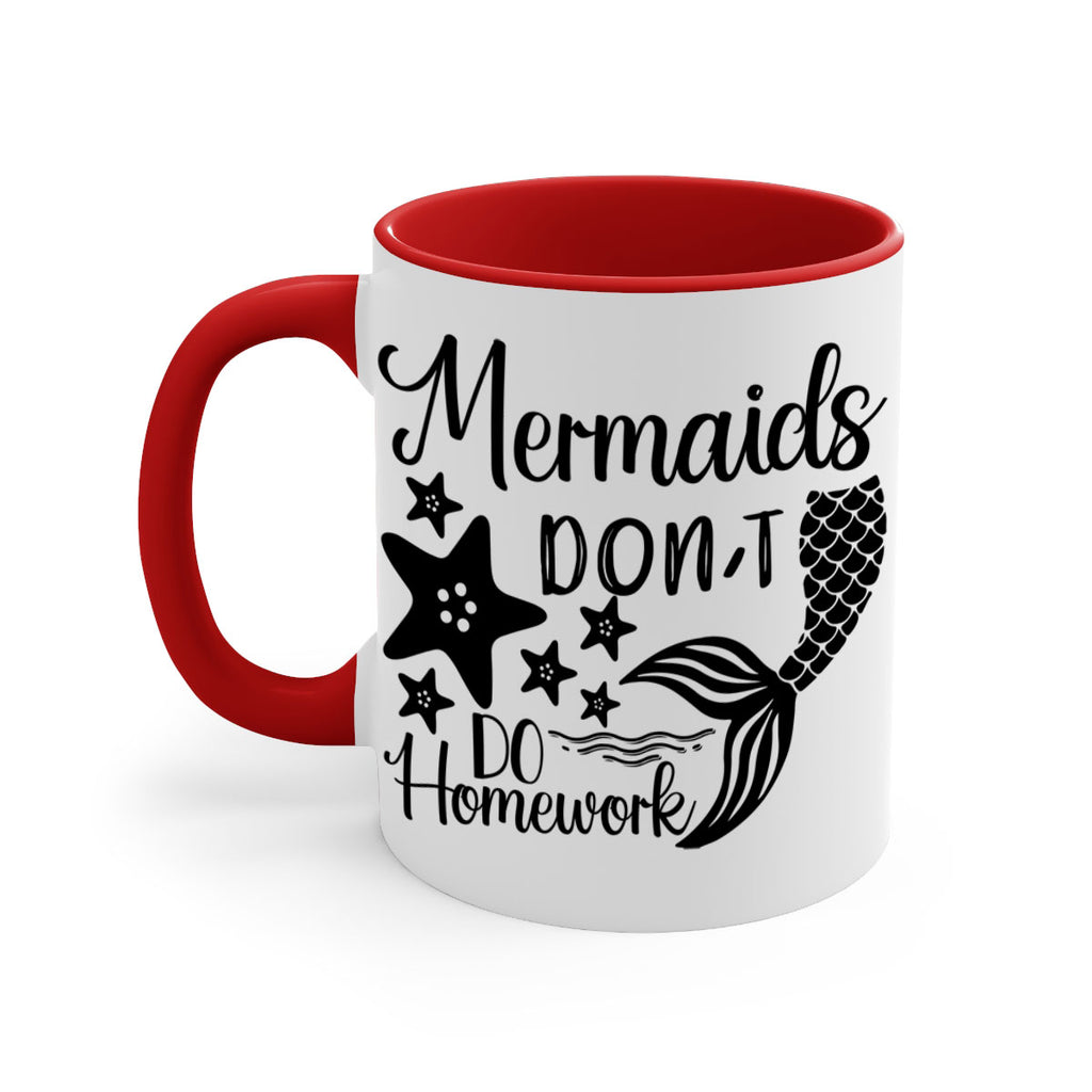 Mermaids dont do homework 486#- mermaid-Mug / Coffee Cup