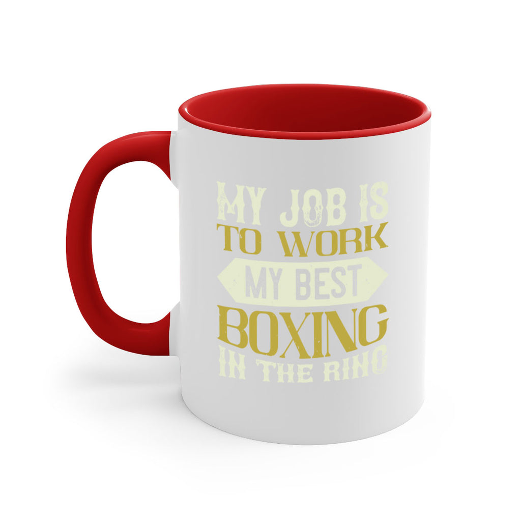 My job is to work my best boxing in the ring 1885#- boxing-Mug / Coffee Cup