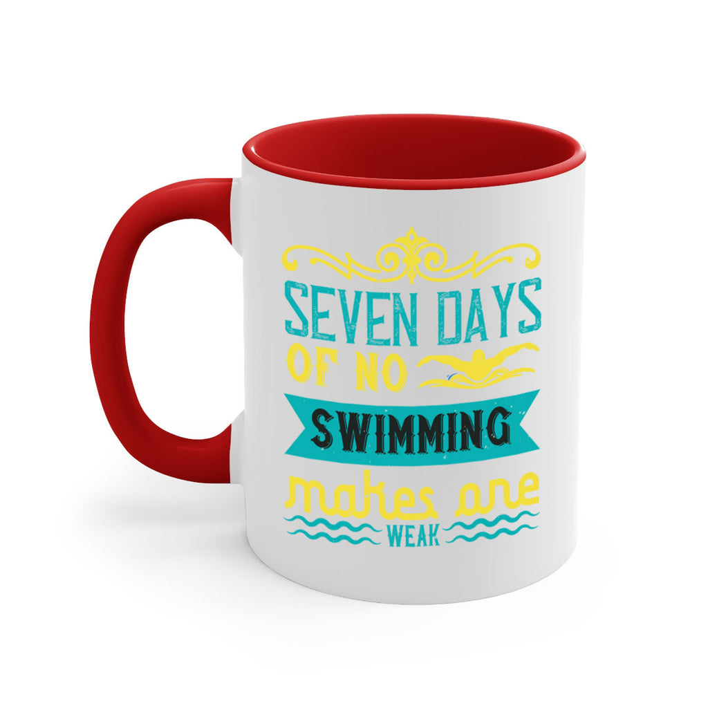 Seven days of no swiming 546#- swimming-Mug / Coffee Cup