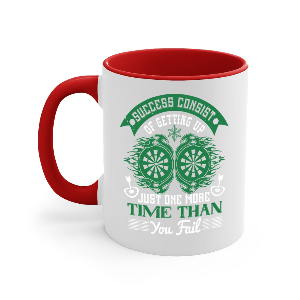 Success consist of getting up just one more time than you fail 1815#- darts-Mug / Coffee Cup