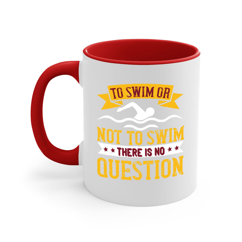 TO SWIM OR NOT TO SWIM 133#- swimming-Mug / Coffee Cup