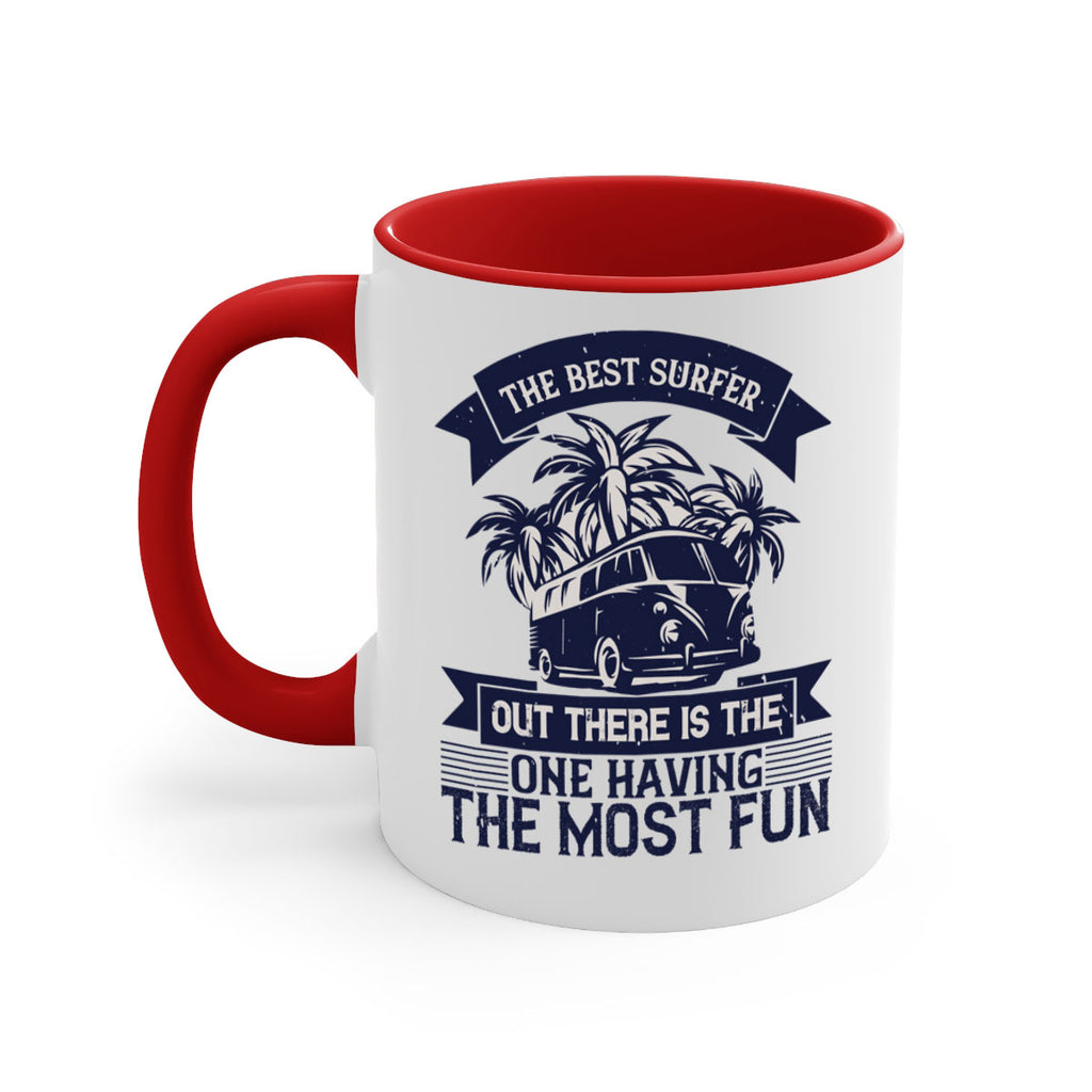 The best surfer out there is the one having the most fun 209#- surfing-Mug / Coffee Cup