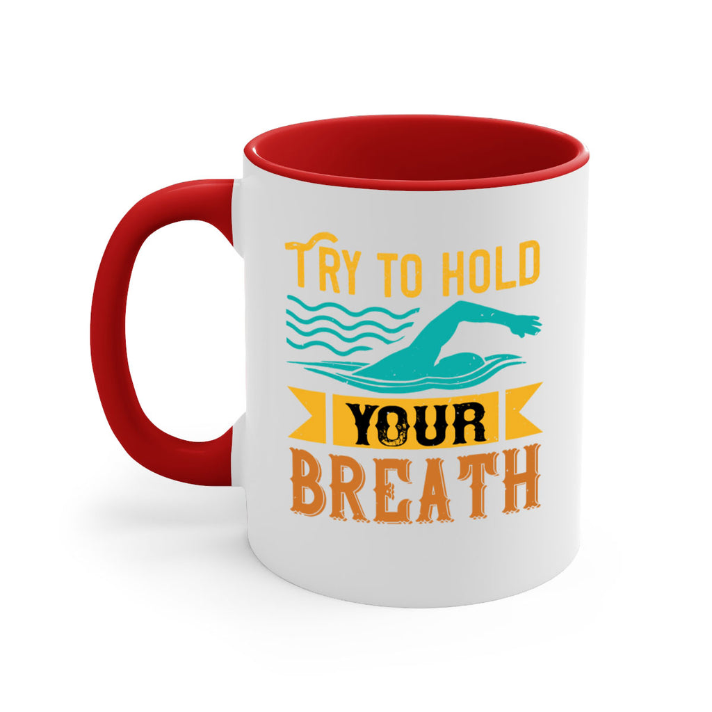 Try to hold YOUR BREATH 128#- swimming-Mug / Coffee Cup