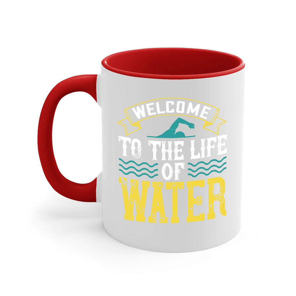 WELCOME to the life of water 2378#- swimming-Mug / Coffee Cup