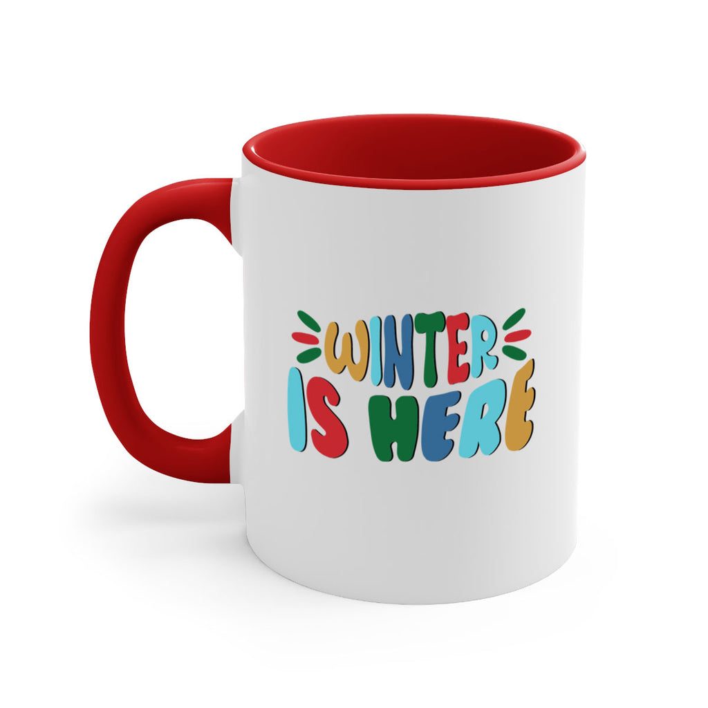 Winter is Here 554#- winter-Mug / Coffee Cup