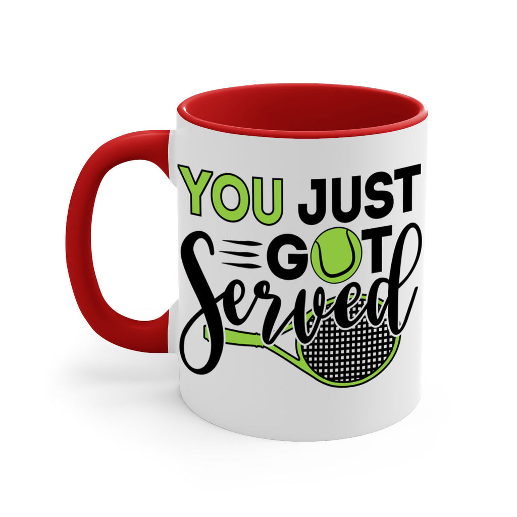 You just got served 7#- tennis-Mug / Coffee Cup