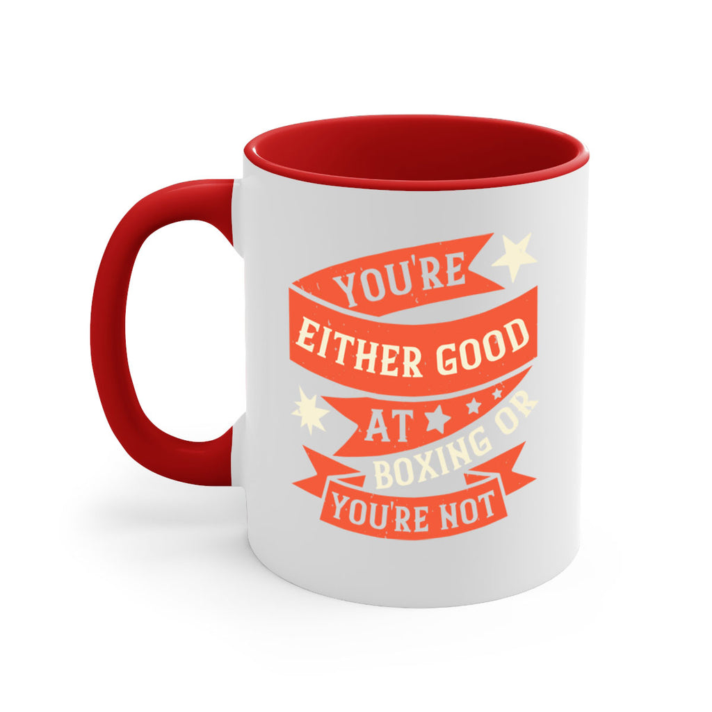 Youre either good at boxing or youre not 1715#- boxing-Mug / Coffee Cup