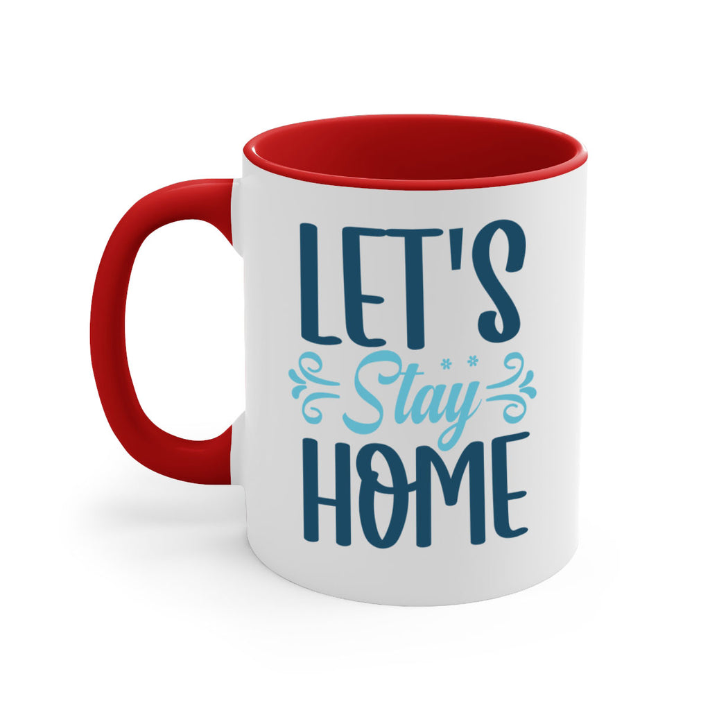 lets stay home 288#- winter-Mug / Coffee Cup