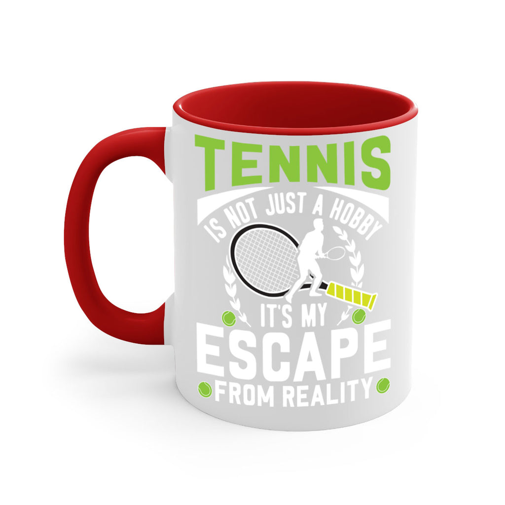 tennis is not just a hobby 571#- tennis-Mug / Coffee Cup
