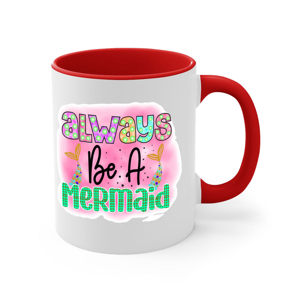 Always Be A Mermaid 13#- mermaid-Mug / Coffee Cup