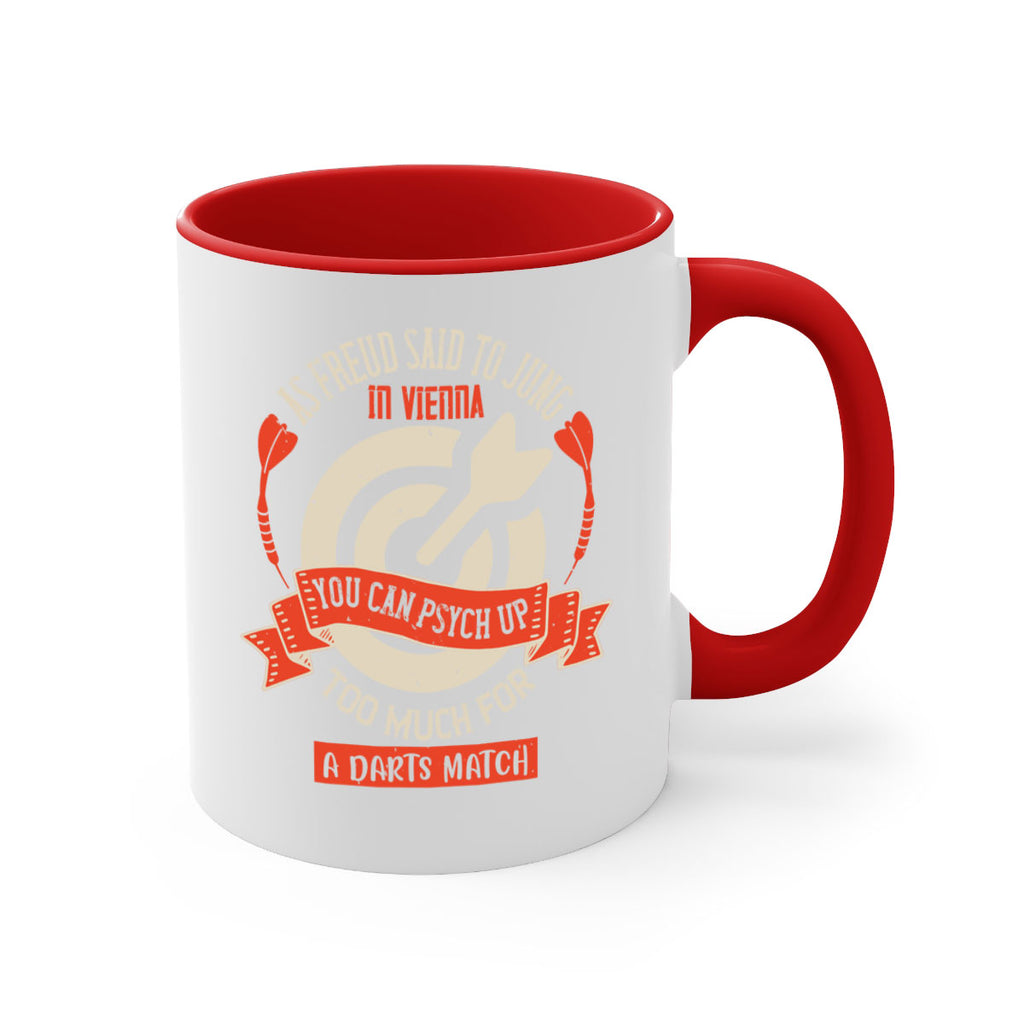 As Freud said to Jung in Vienna you can psych up too much for a darts match 2236#- darts-Mug / Coffee Cup