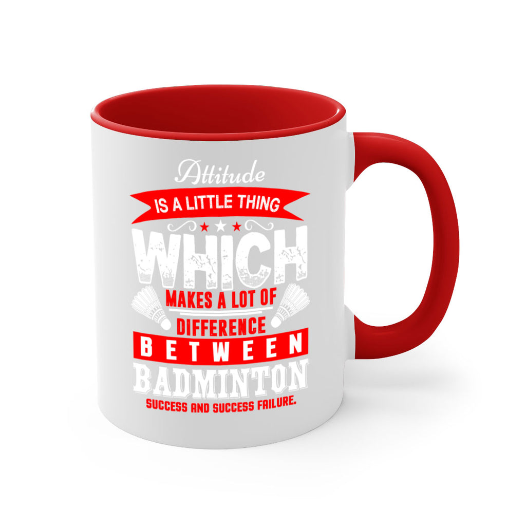 Attitude is a little thing that makes alot of difference 1453#- badminton-Mug / Coffee Cup