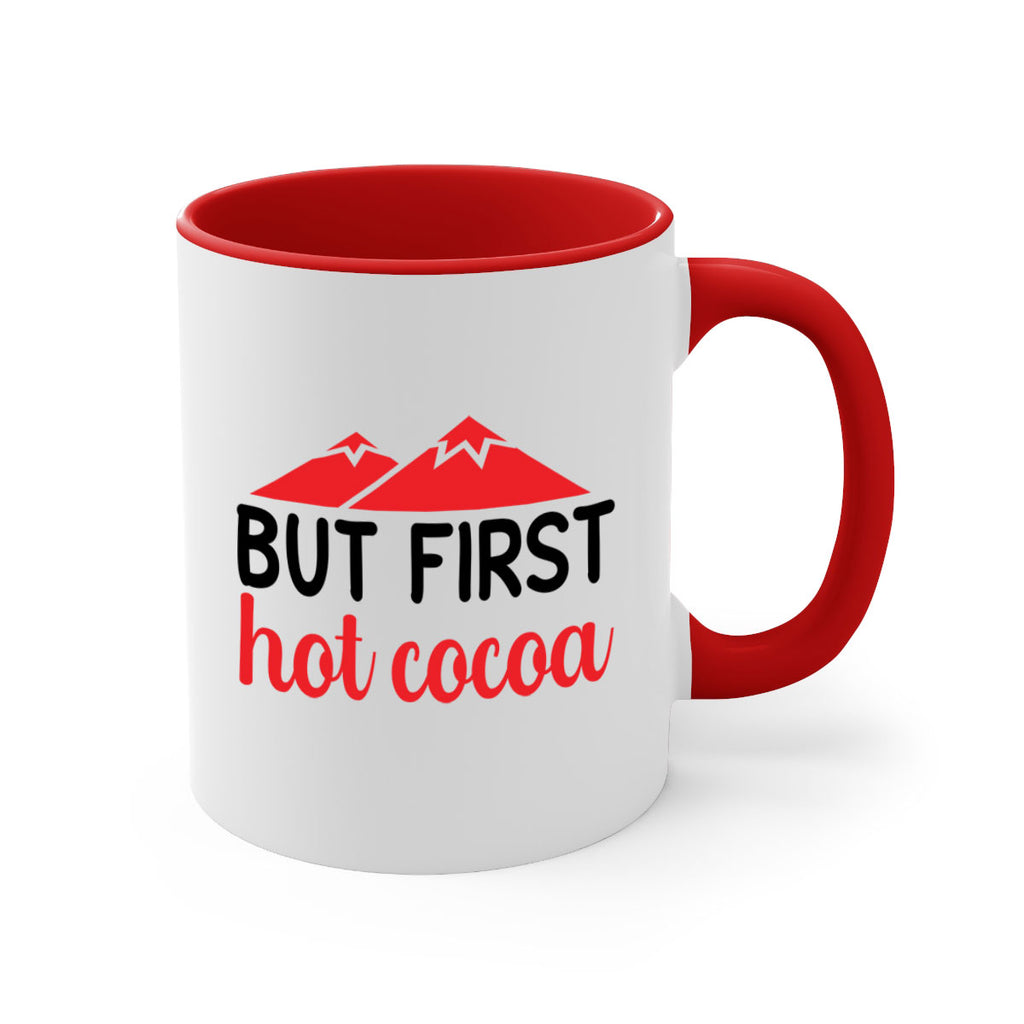 But first hot cocoa 28#- winter-Mug / Coffee Cup