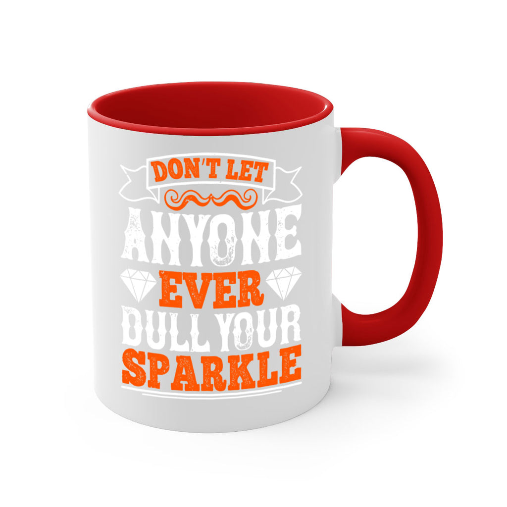 Don’t let anyone ever dull your sparkle 1554#- basketball-Mug / Coffee Cup