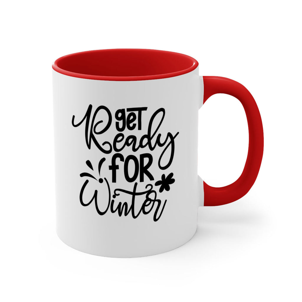 Get Ready For Winter 111#- winter-Mug / Coffee Cup