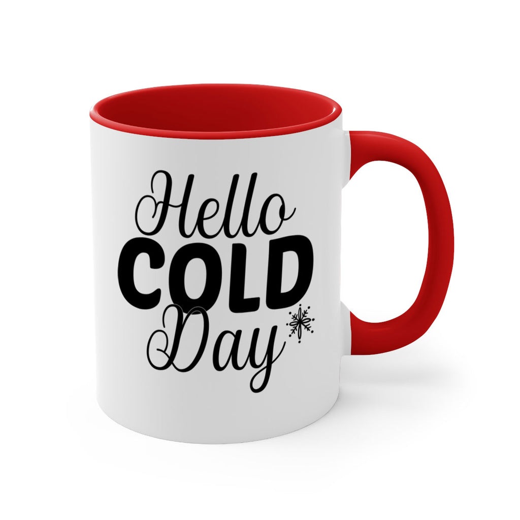 Hello Cold Day143#- winter-Mug / Coffee Cup