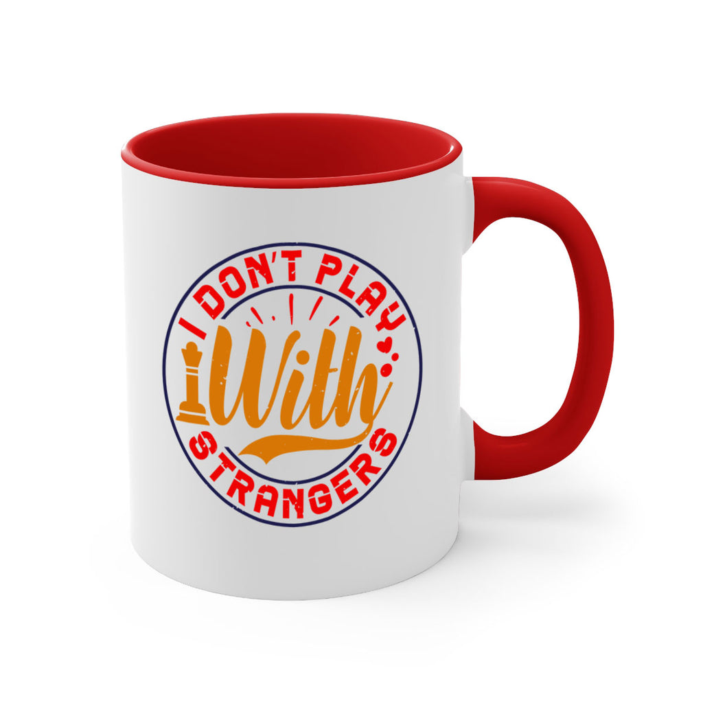 I don’t play with strangers 46#- chess-Mug / Coffee Cup