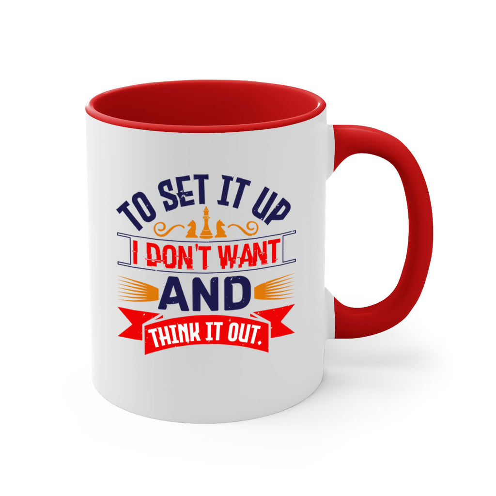 I dont want to set it up and think it out 47#- chess-Mug / Coffee Cup