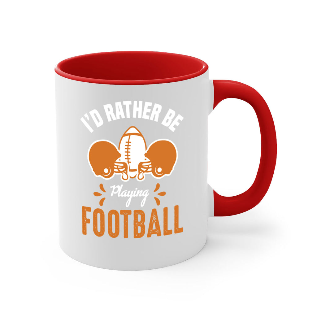 Id rather 1079#- football-Mug / Coffee Cup