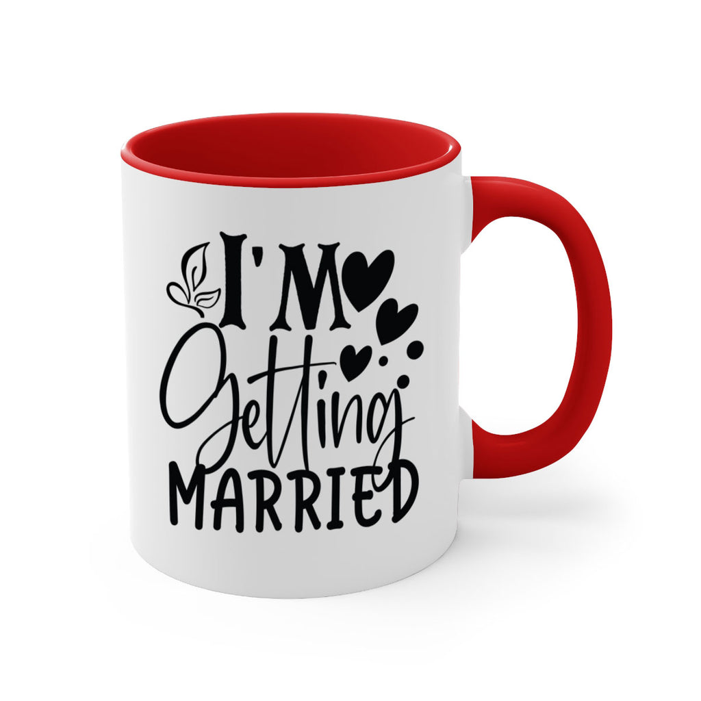 Im Getting Married 28#- wedding-Mug / Coffee Cup