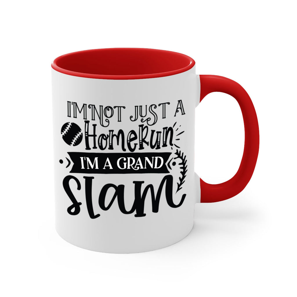 Im not Just a Homerun im a grand slam 2071#- baseball-Mug / Coffee Cup