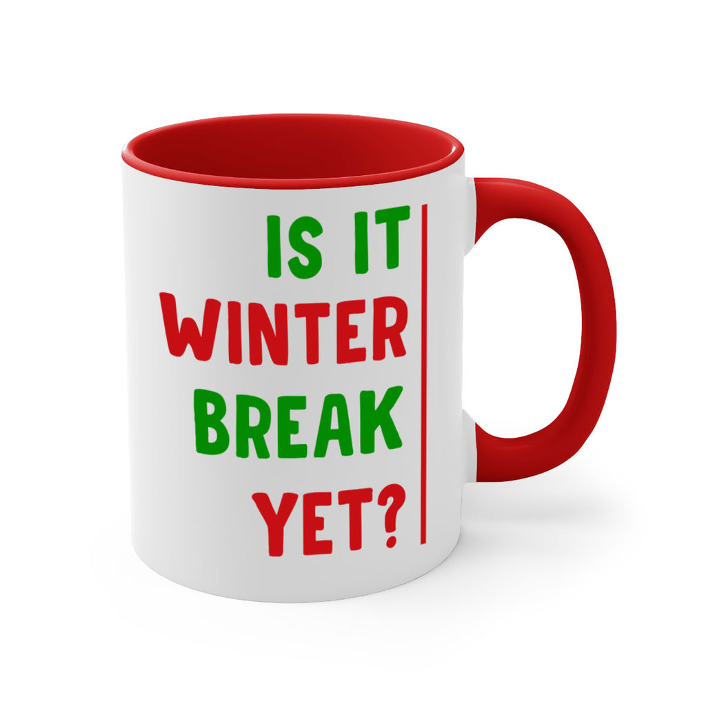 Is It Winter Break Yet 252#- winter-Mug / Coffee Cup
