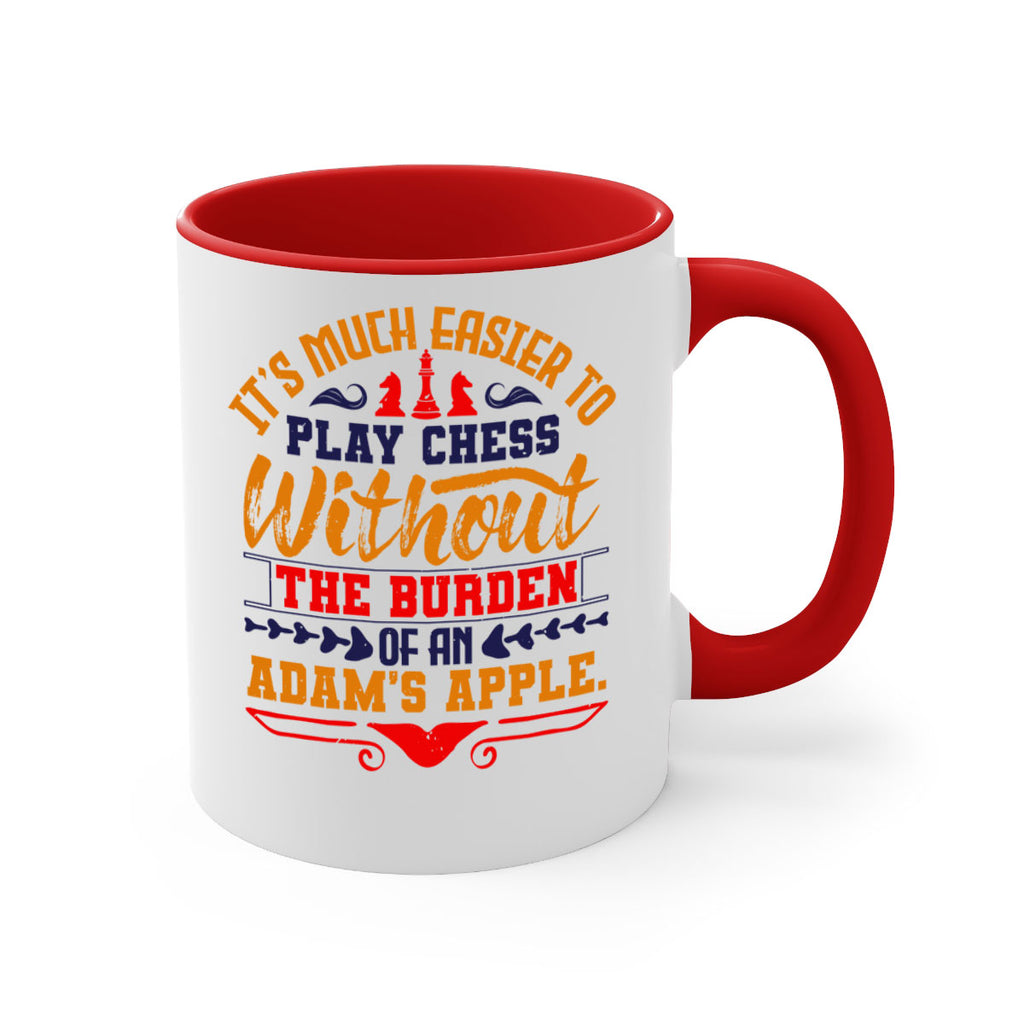 It’s much easier to play chess without the burden of an Adam’s apple 30#- chess-Mug / Coffee Cup
