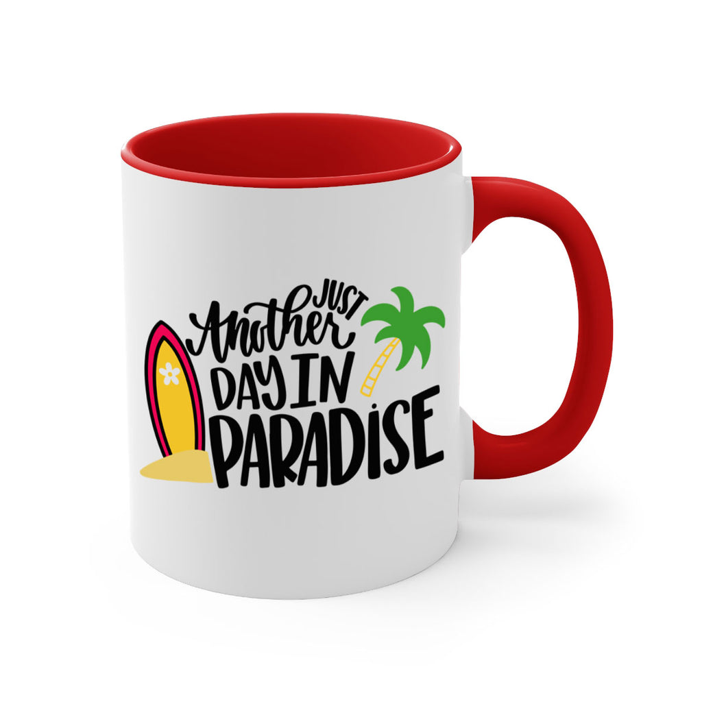 Just Another Day In Paradise Style 36#- Summer-Mug / Coffee Cup