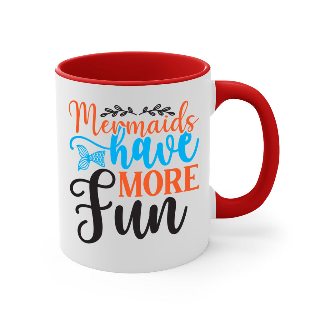 Mermaids Have More Fun 491#- mermaid-Mug / Coffee Cup