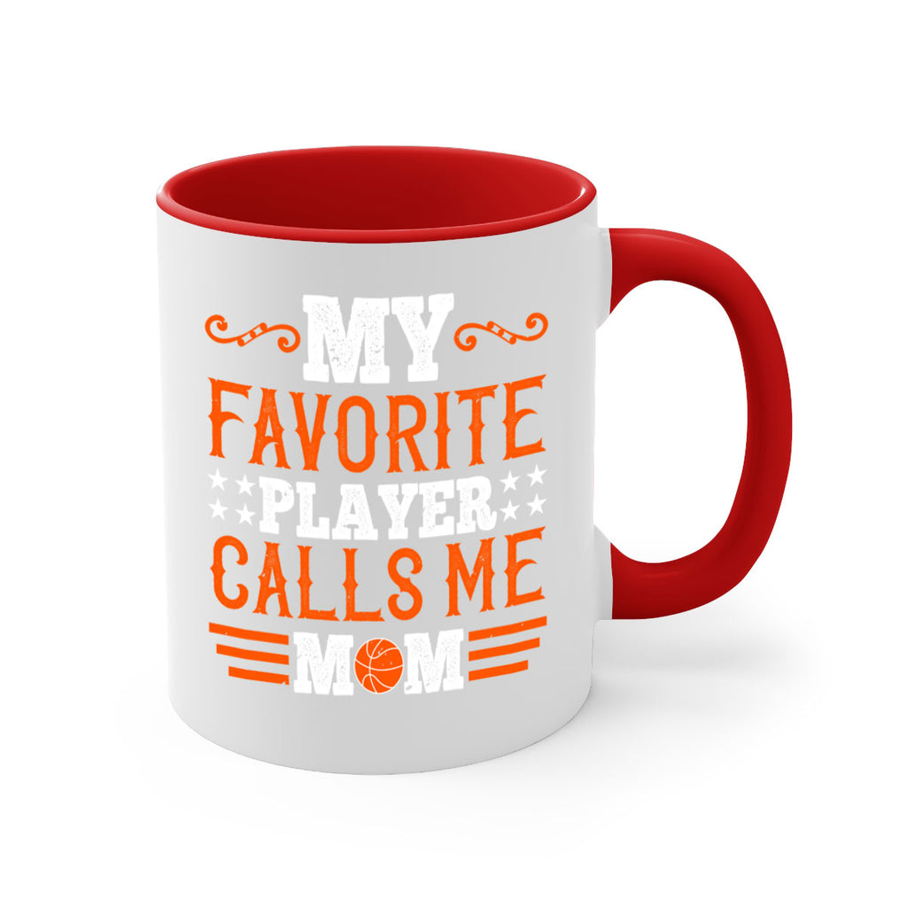 My favorite player calls me mom 654#- basketball-Mug / Coffee Cup