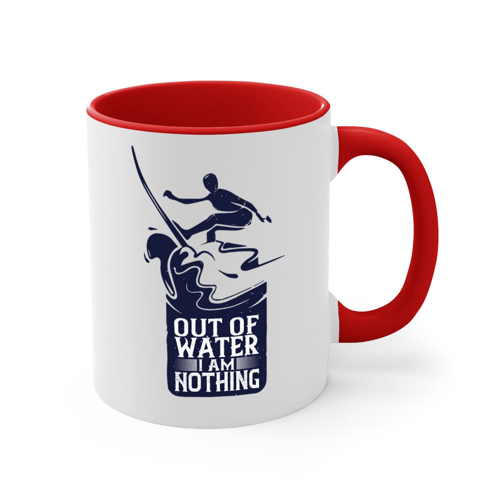 Out Of Water I Am Nothing 604#- surfing-Mug / Coffee Cup