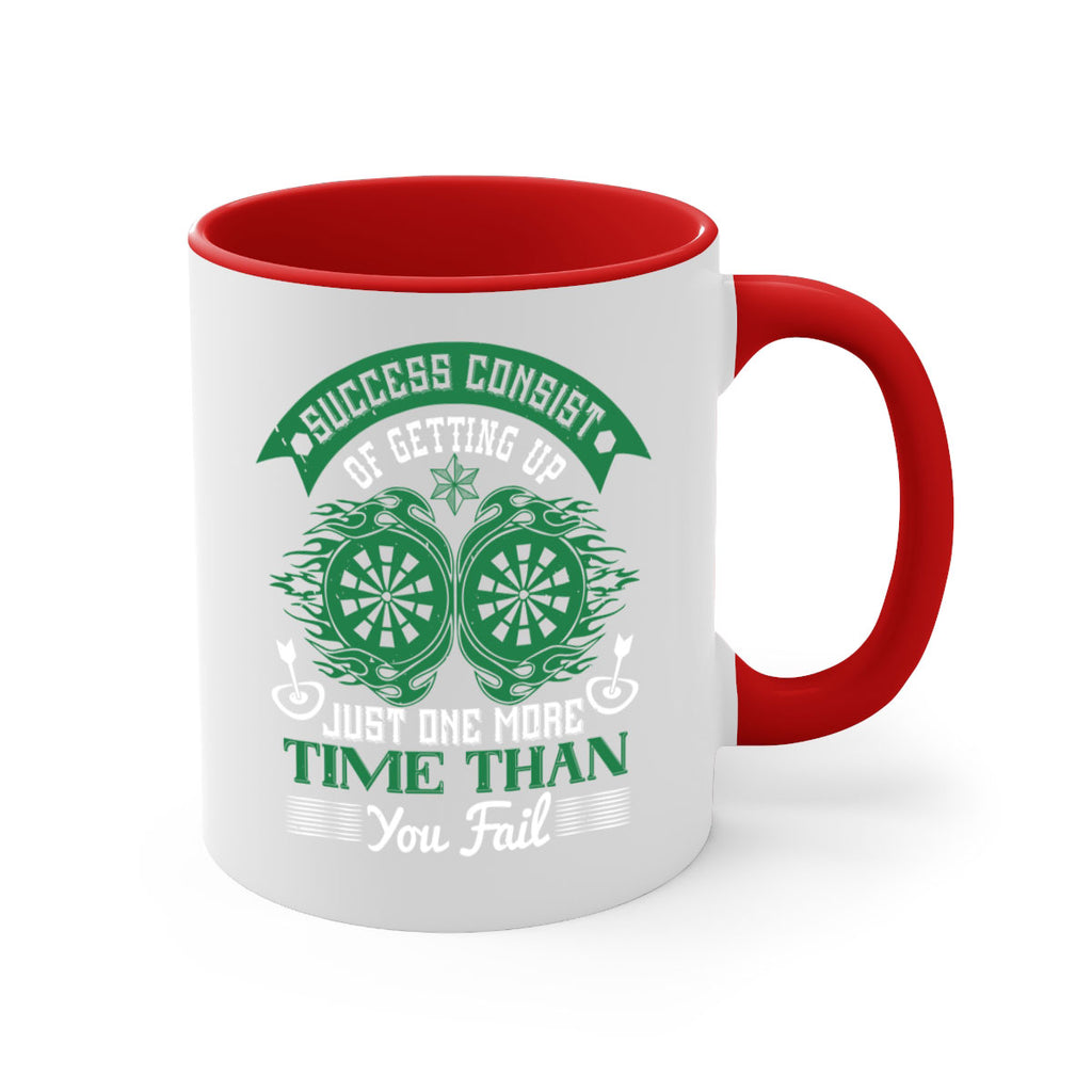 Success consist of getting up just one more time than you fail 1815#- darts-Mug / Coffee Cup