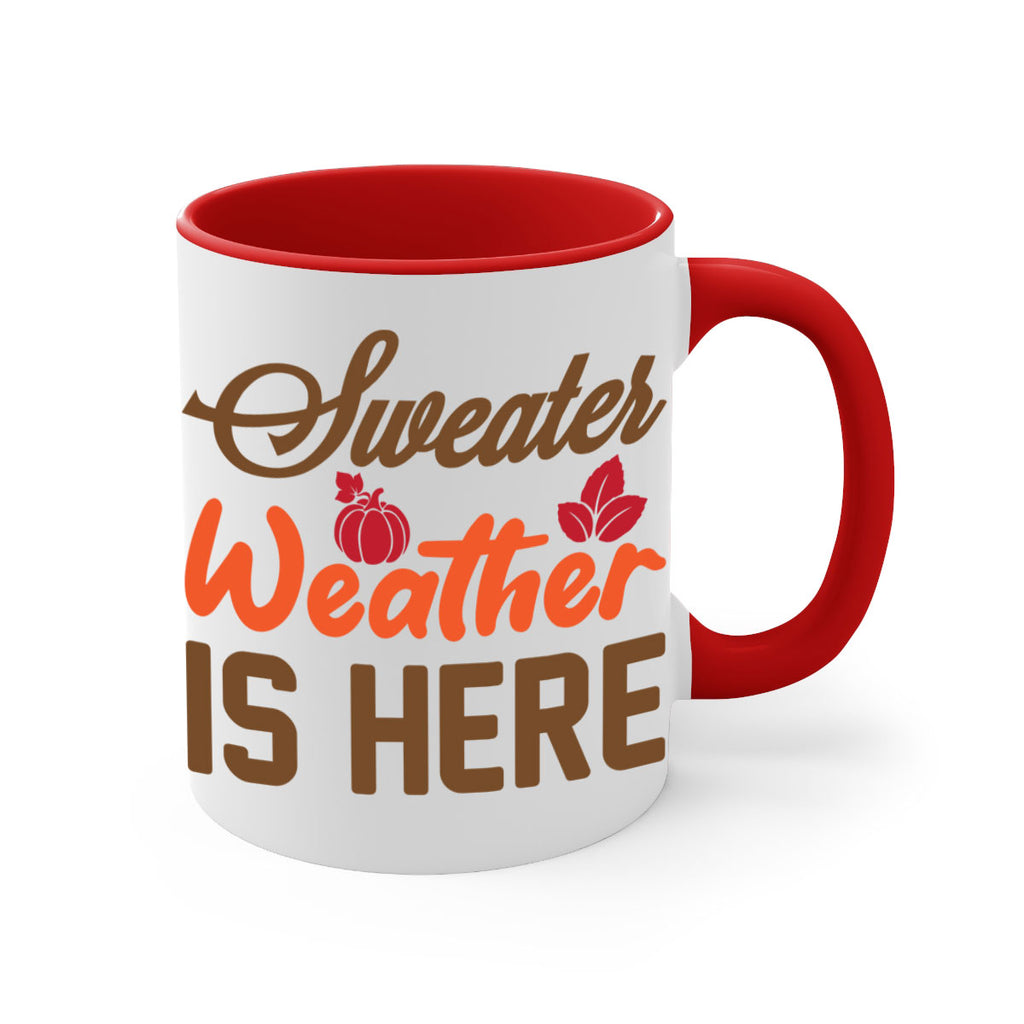 Sweater Weather is Here 585#- fall-Mug / Coffee Cup