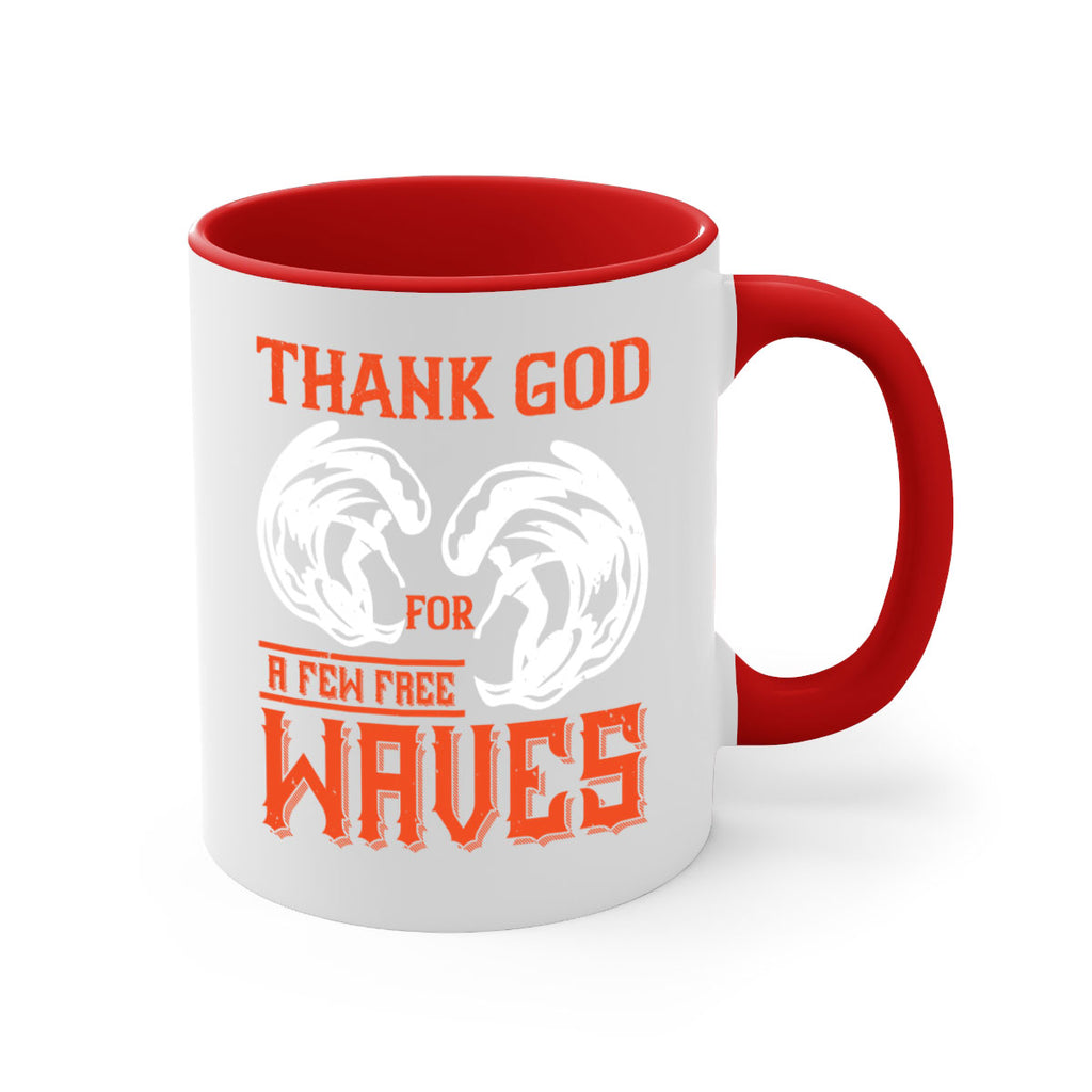 Thank God for a few free waves 229#- surfing-Mug / Coffee Cup