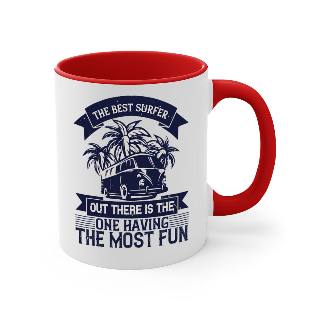 The best surfer out there is the one having the most fun 209#- surfing-Mug / Coffee Cup