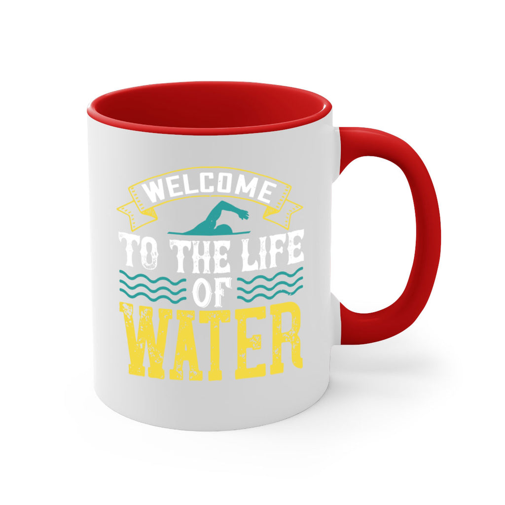 WELCOME to the life of water 2378#- swimming-Mug / Coffee Cup