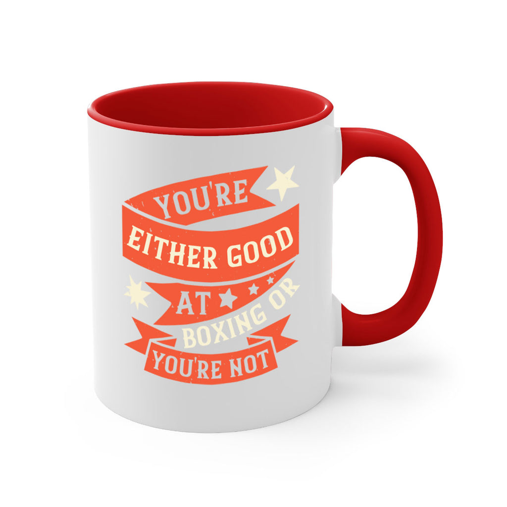 Youre either good at boxing or youre not 1715#- boxing-Mug / Coffee Cup