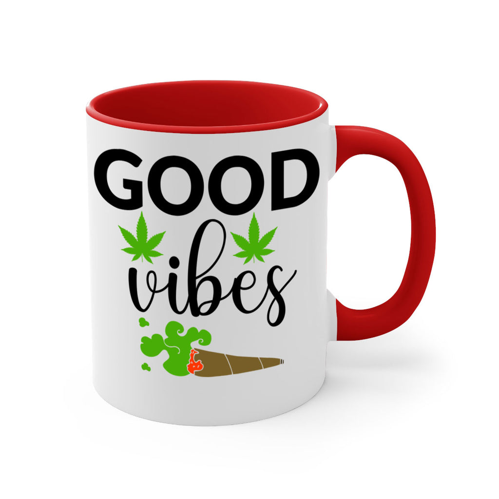 goog vibes a 97#- marijuana-Mug / Coffee Cup