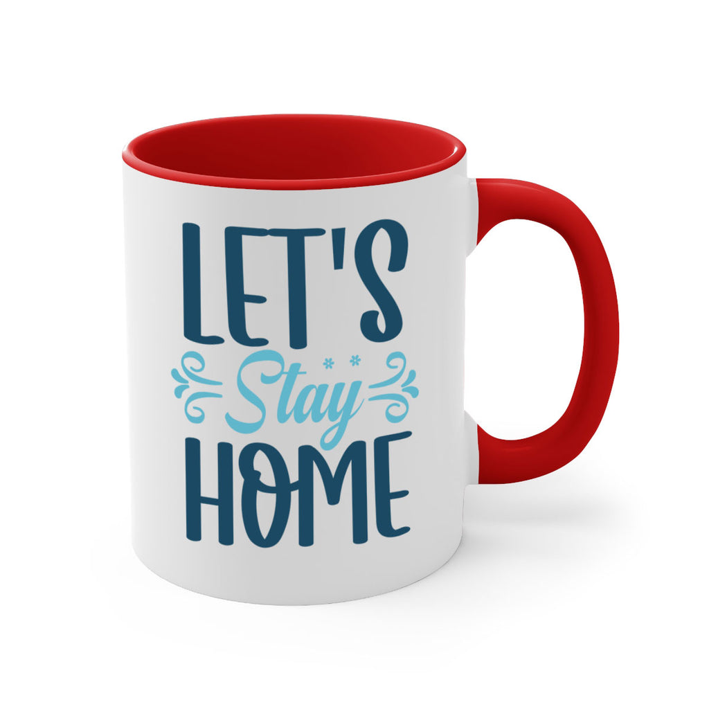 lets stay home 288#- winter-Mug / Coffee Cup