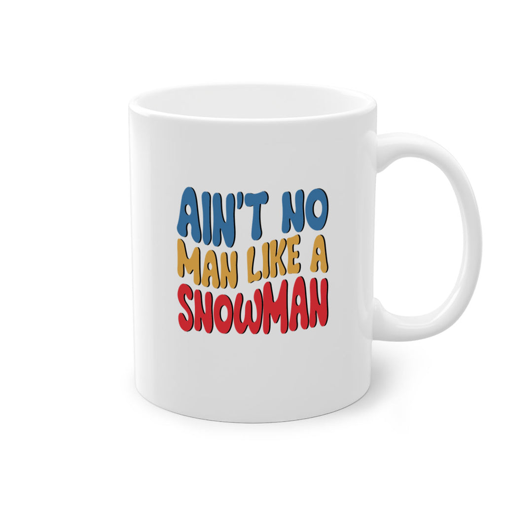 Aint No Man Like a 4#- winter-Mug / Coffee Cup