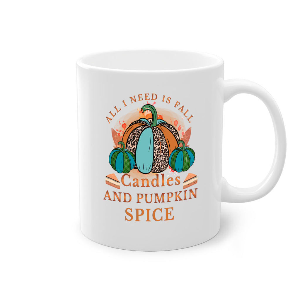All I Need Is Fall Candles And Pumpkin Spice 5#- fall-Mug / Coffee Cup