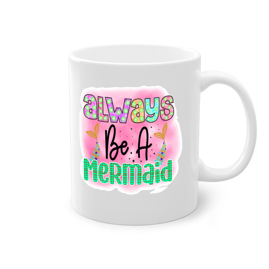Always Be A Mermaid 13#- mermaid-Mug / Coffee Cup